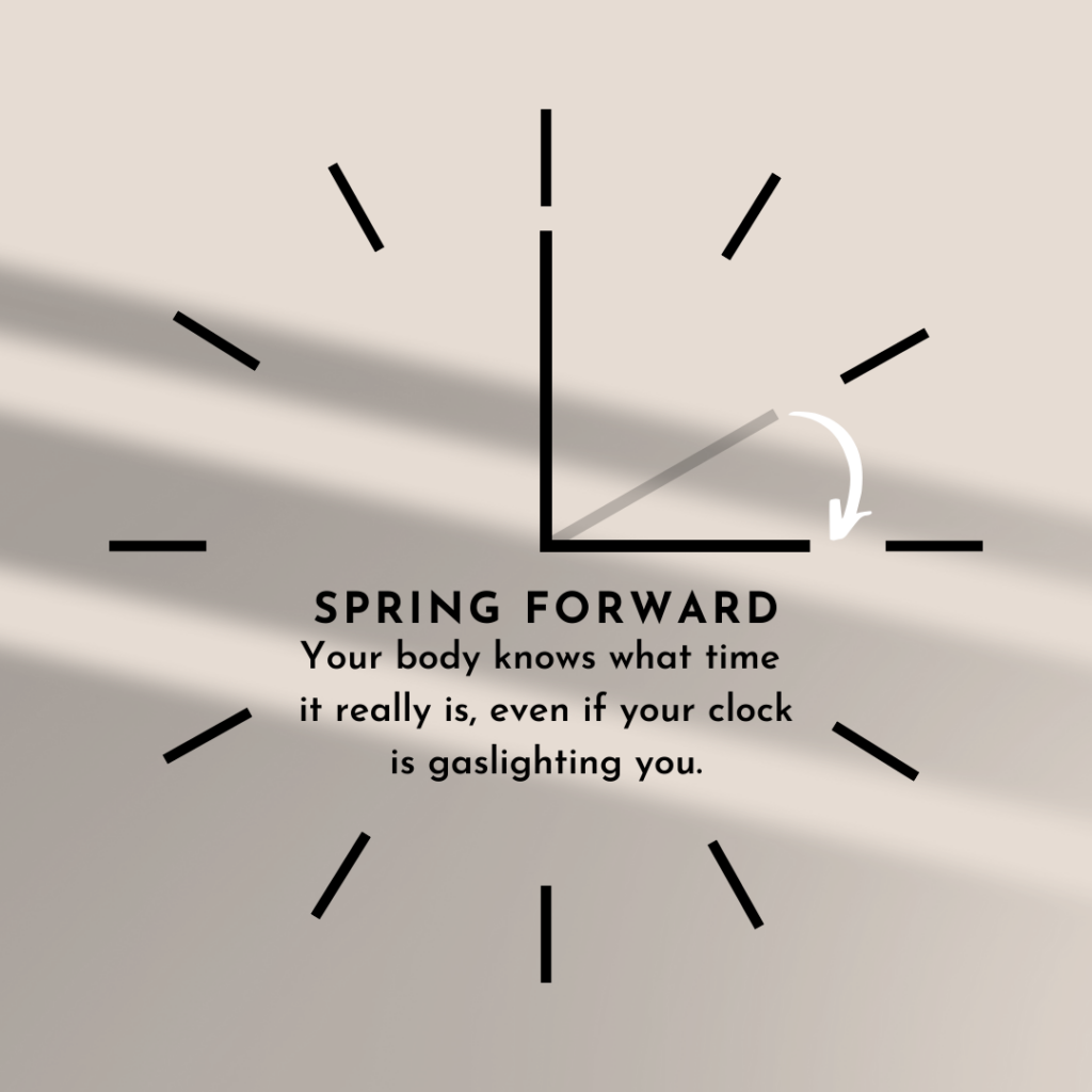 Spring Forward. 