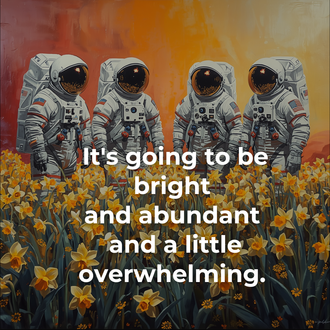 Four astronauts and a garden full of daffodils